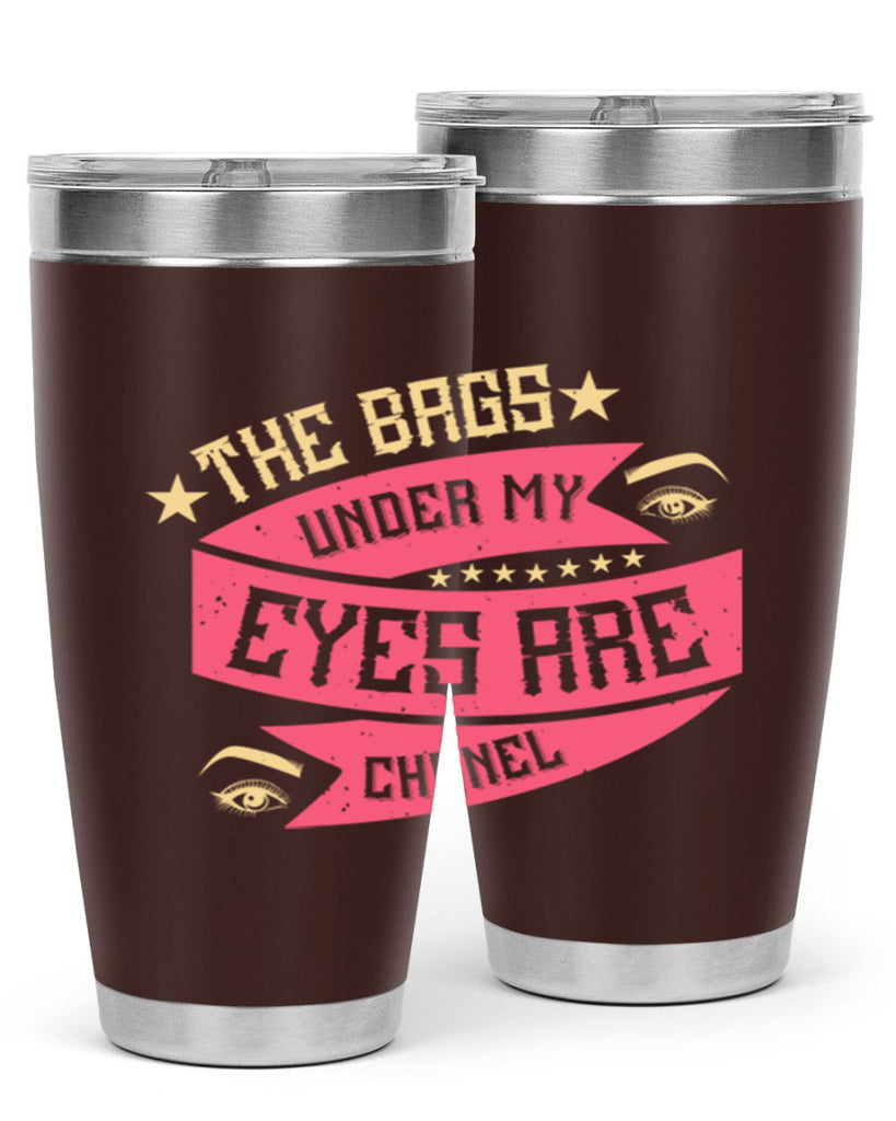 The bags under my eyes are Chanel Style 184#- make up- Tumbler