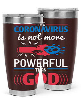 The coronavirus is not more powerful than God Style 21#- corona virus- Tumbler