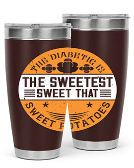 The diabetic is the sweetest sweet that eats sweet potatoes Style 10#- diabetes- Tumbler