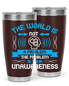 The world is not a problem the problem is your unawareness Style 14#- self awareness- Tumbler
