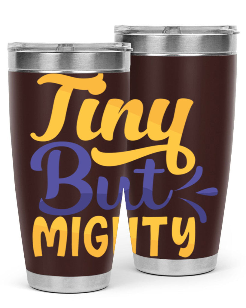 Tiny But Mighty Style 192#- baby- tumbler