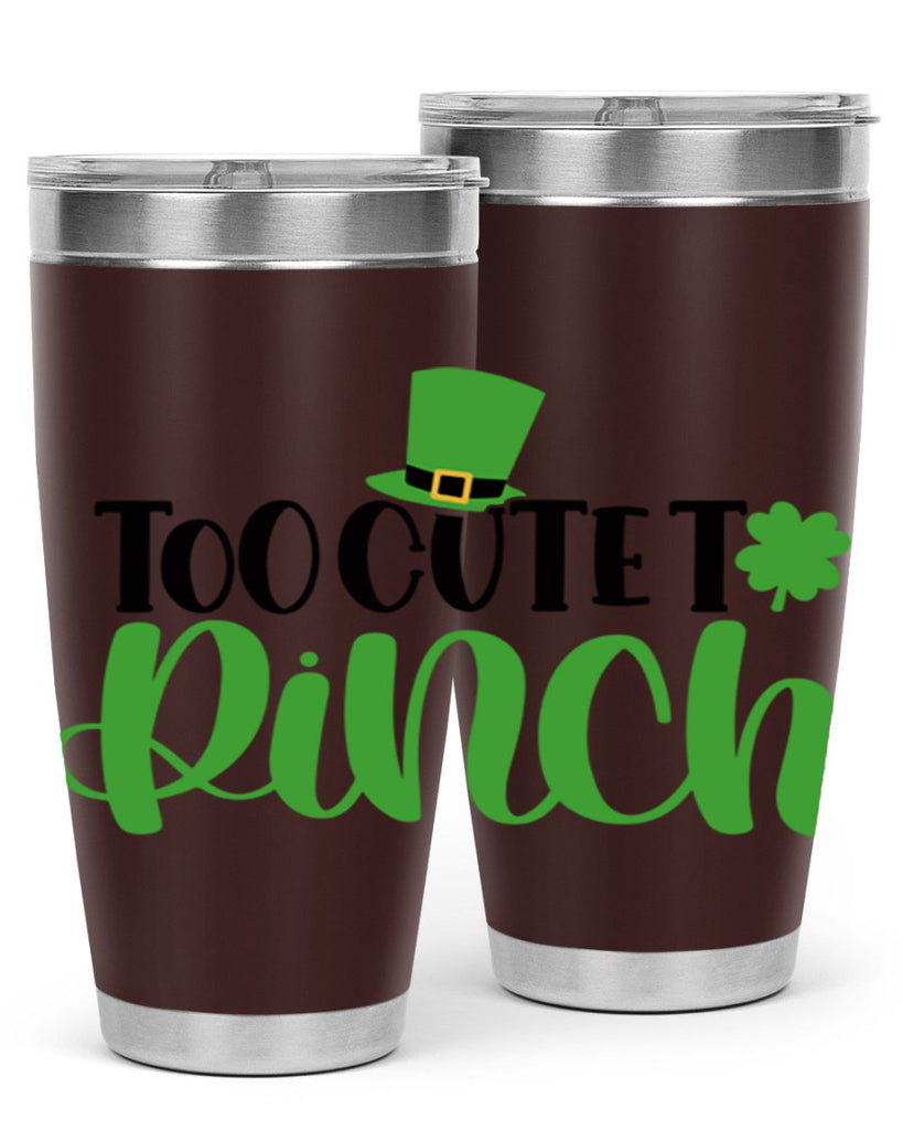 Too Cute To Pinch Style 21#- St Patricks Day- Tumbler