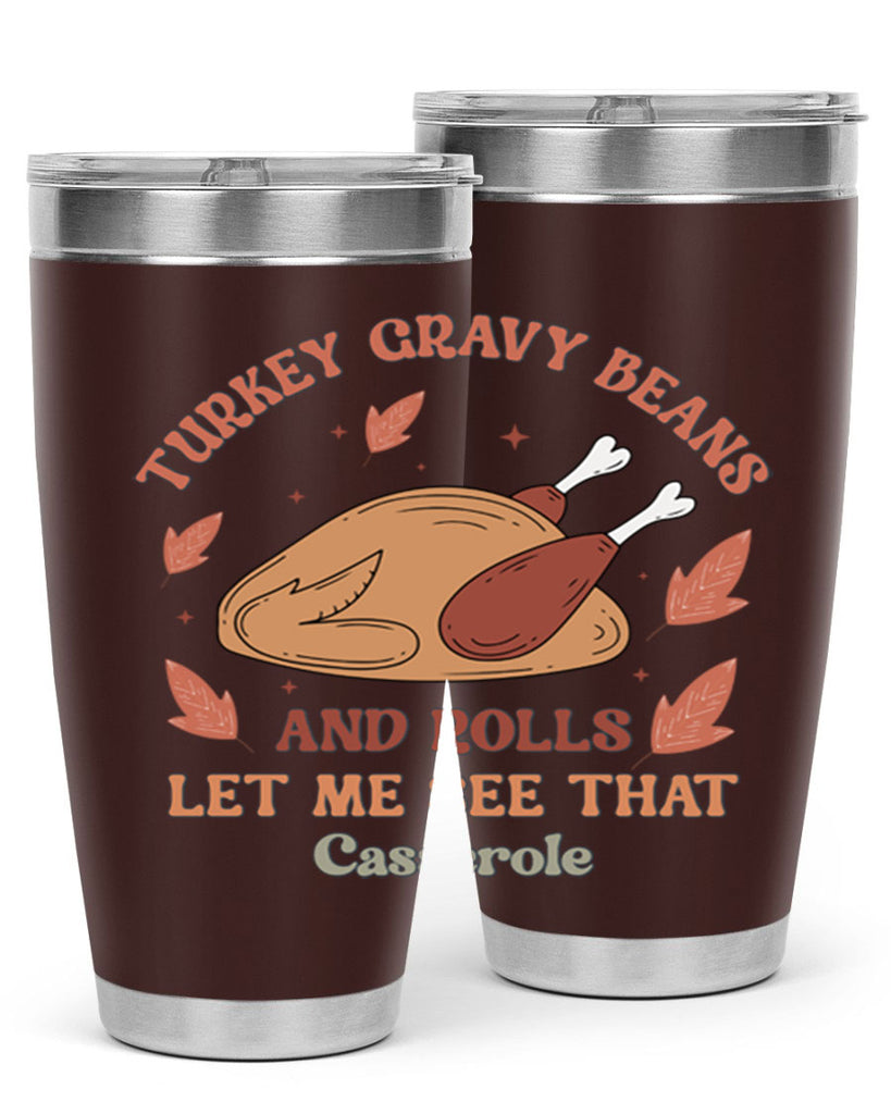 Turkey Gravy Beans And Rolls Let Me See That Casserole 623#- fall- Tumbler