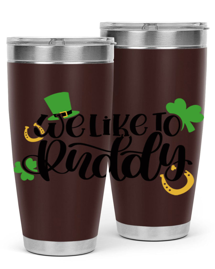 We Like To Puddy Style 18#- St Patricks Day- Tumbler