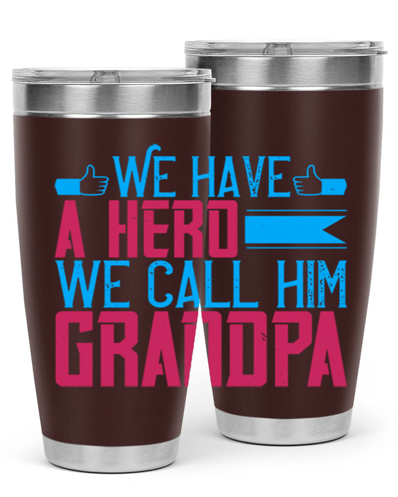 We have a hero 61#- grandpa - papa- Tumbler