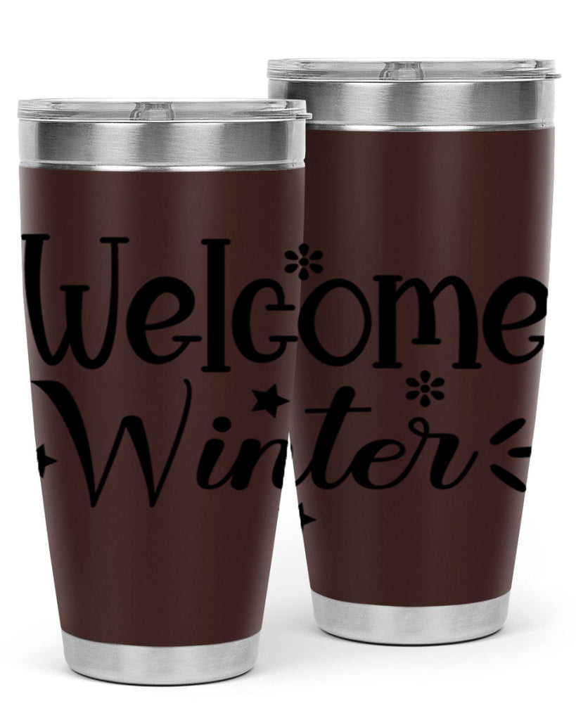 Welcome Winter476#- winter- Tumbler