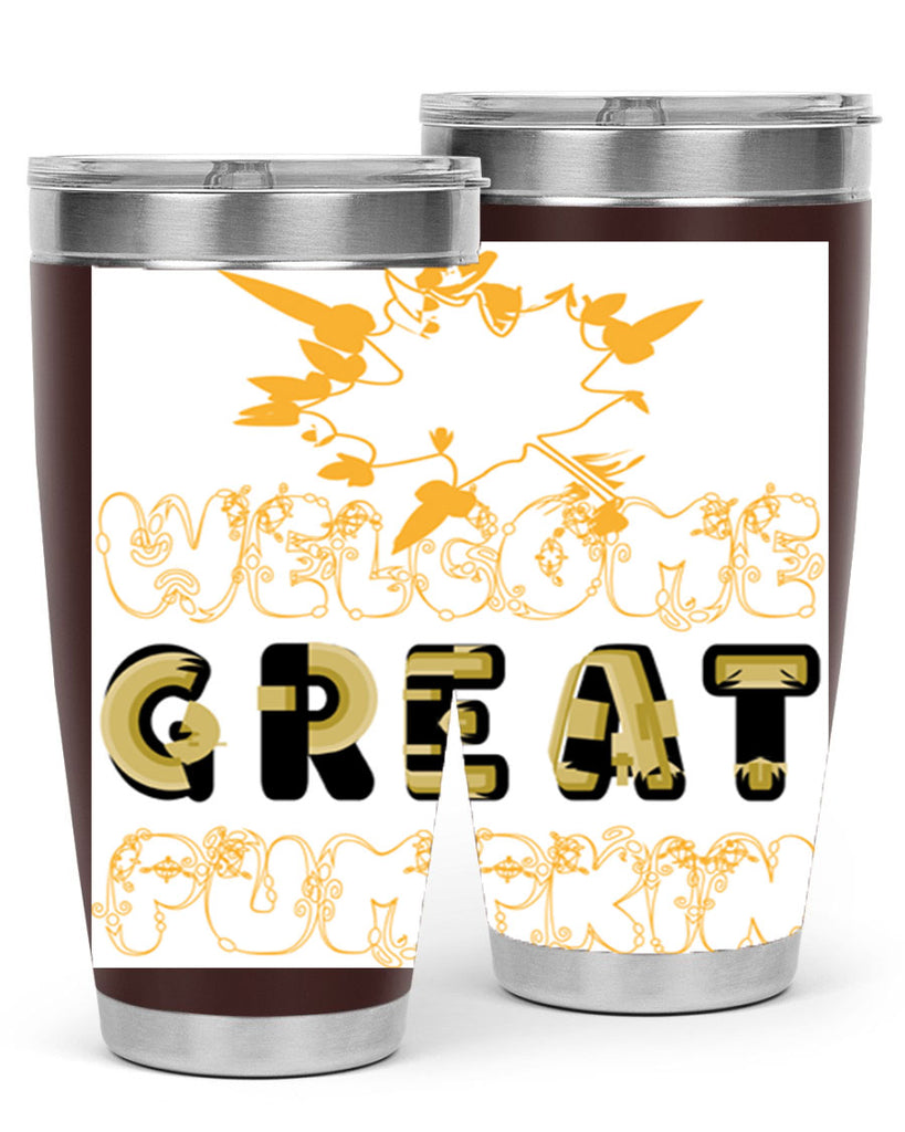 WelcomeGreatPumpkindesign 639#- fall- Tumbler