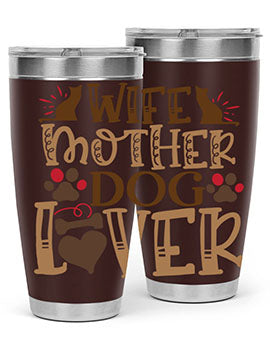 Wife Mother Dog Lover Style 58#- dog- Tumbler
