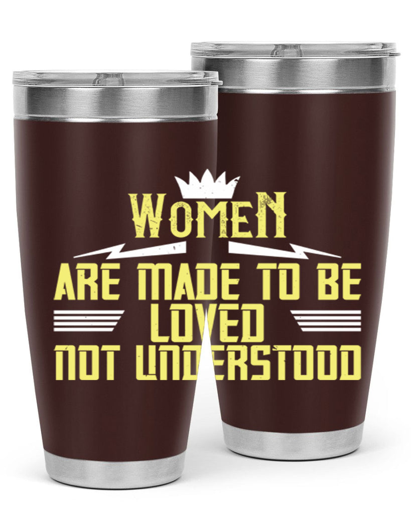 Women are made to be loved not understood Style 13#- womens day- Tumbler