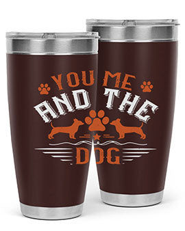 You Me And The Dogs Style 136#- dog- Tumbler