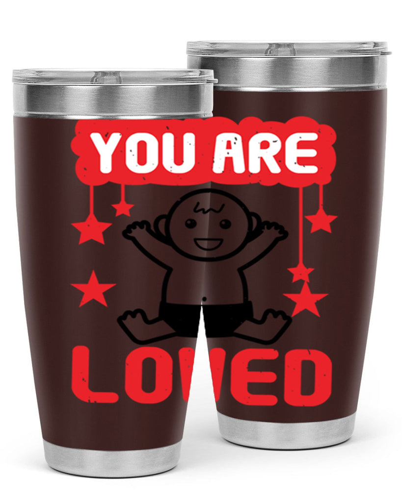 You are loved Style 5#- baby shower- tumbler