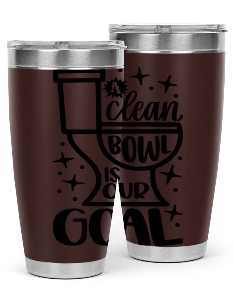 a clean bowl is our goal 49#- bathroom- Tumbler
