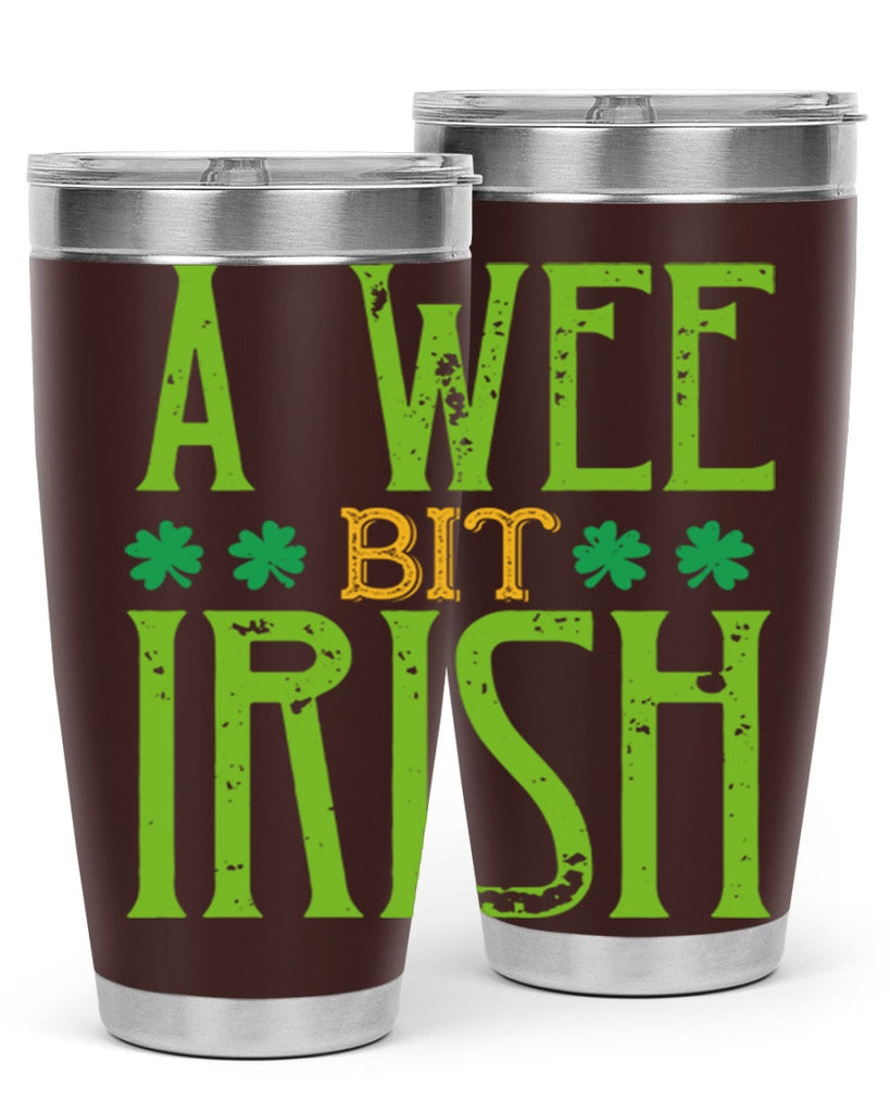 a wee bit irish Style 145#- St Patricks Day- Tumbler