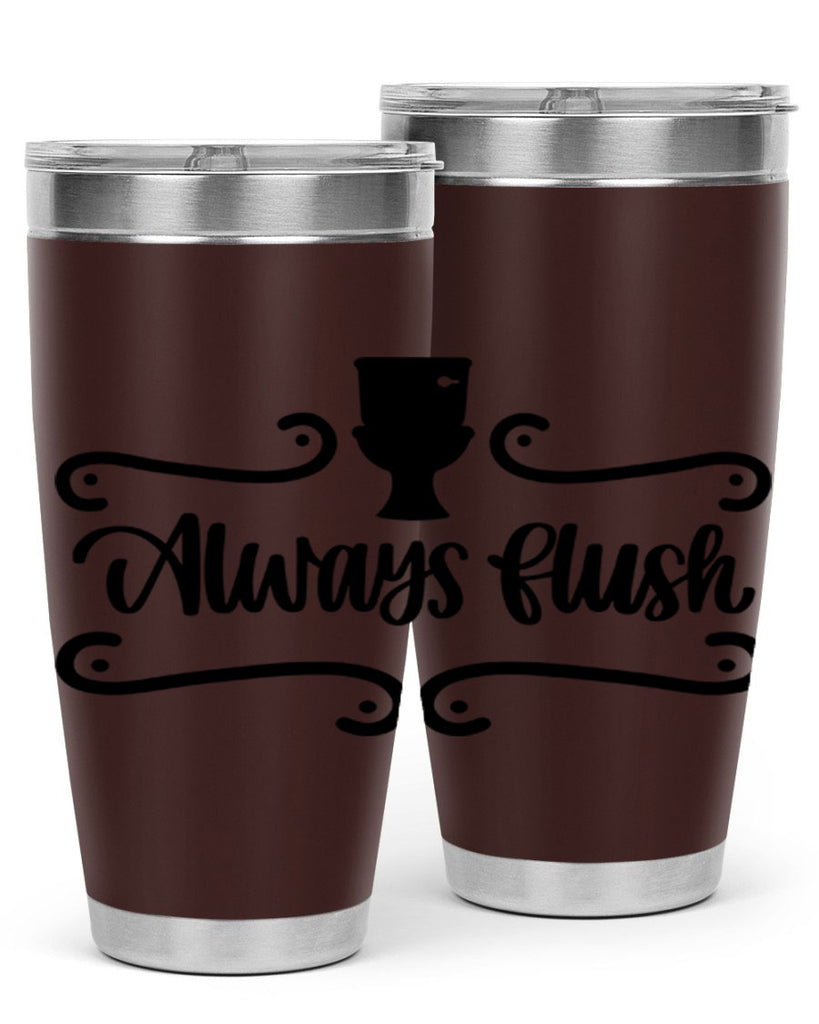 always flush 47#- bathroom- Tumbler