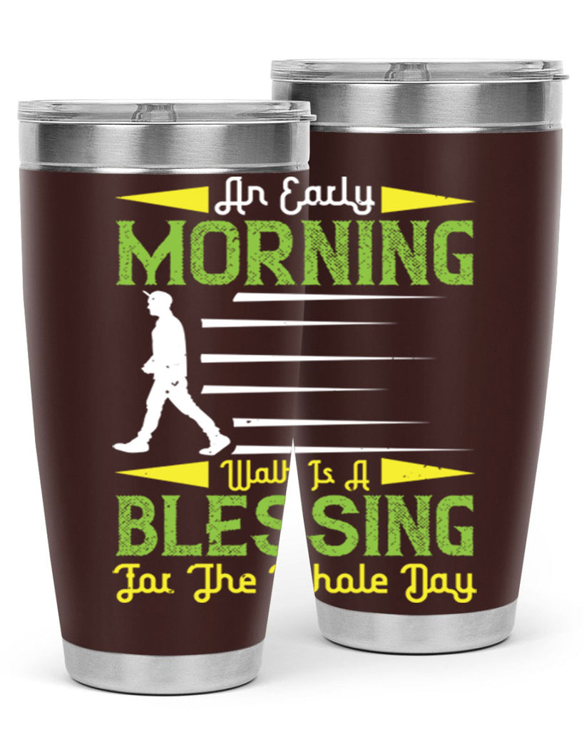 an earlymorning walk is a blessing for the whole day 91#- walking- Tumbler