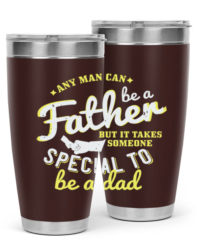 any man can be 257#- fathers day- Tumbler