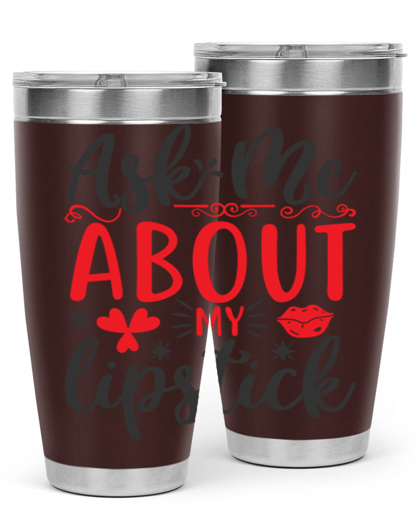 ask me about my lipstick Style 164#- make up- Tumbler