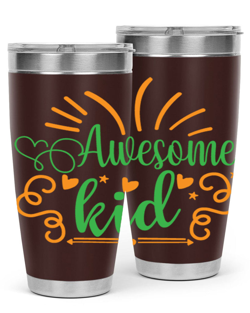 awesome kid 111#- fathers day- Tumbler