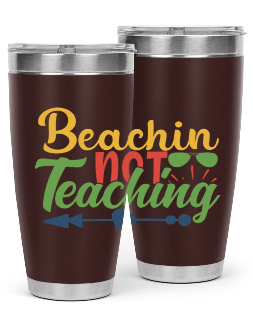 beachin not teaching Style 194#- teacher- tumbler