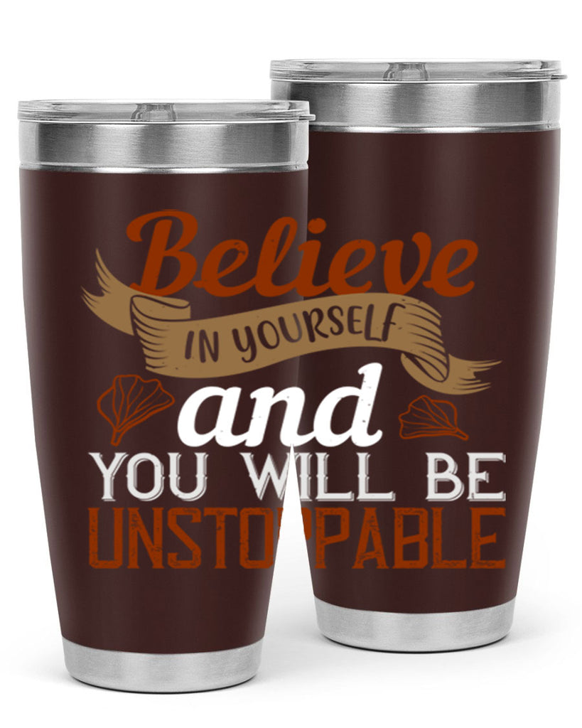 believe in yourself and you will be unstoppable 4#- cooking- Tumbler