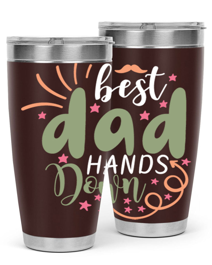 best dad hands down 107#- fathers day- Tumbler