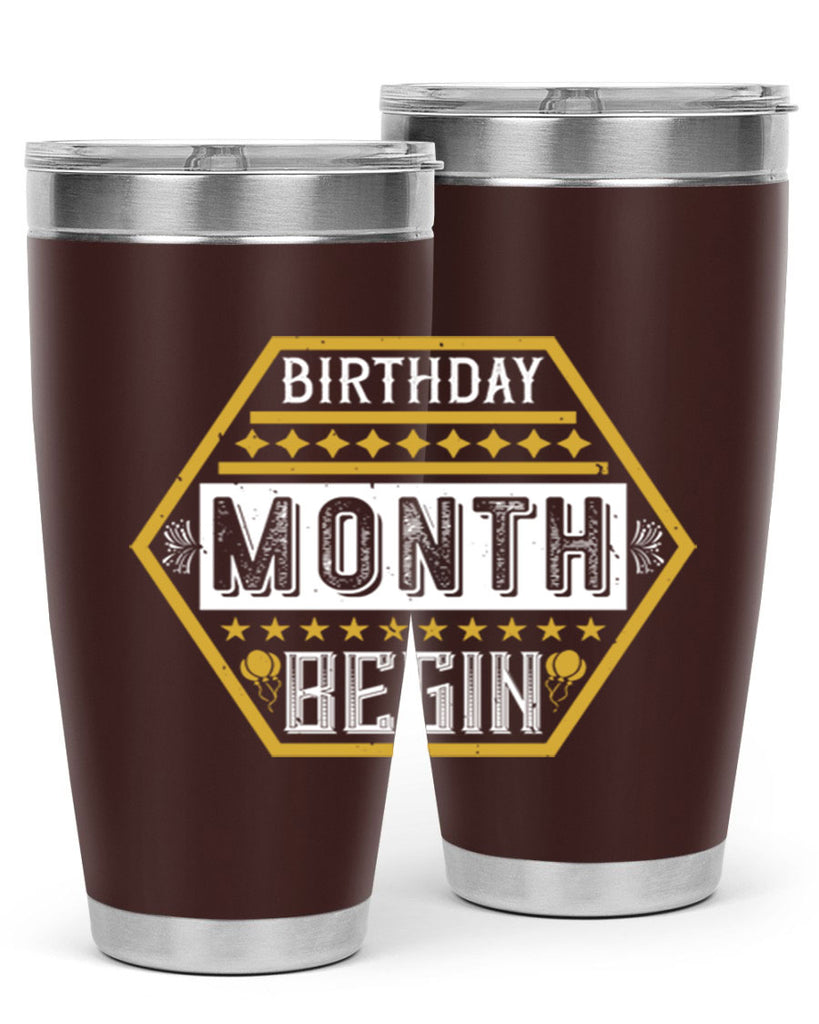 birthday month begin Style 9#- birthday- tumbler