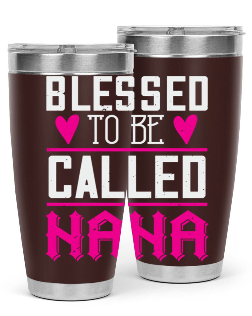 blessed to be called nana 33#- grandma - nana- Tumbler