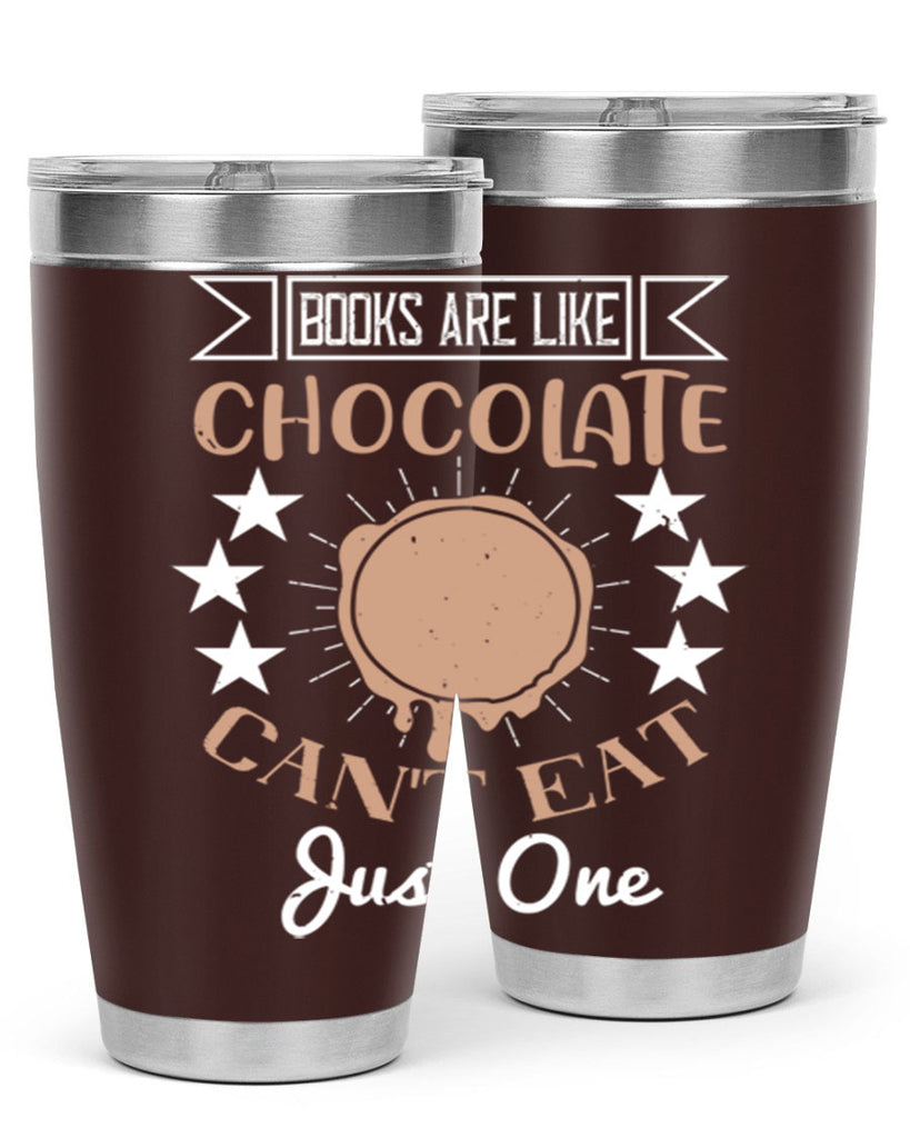 books are like chocolate cant eat just one 3#- chocolate- Tumbler