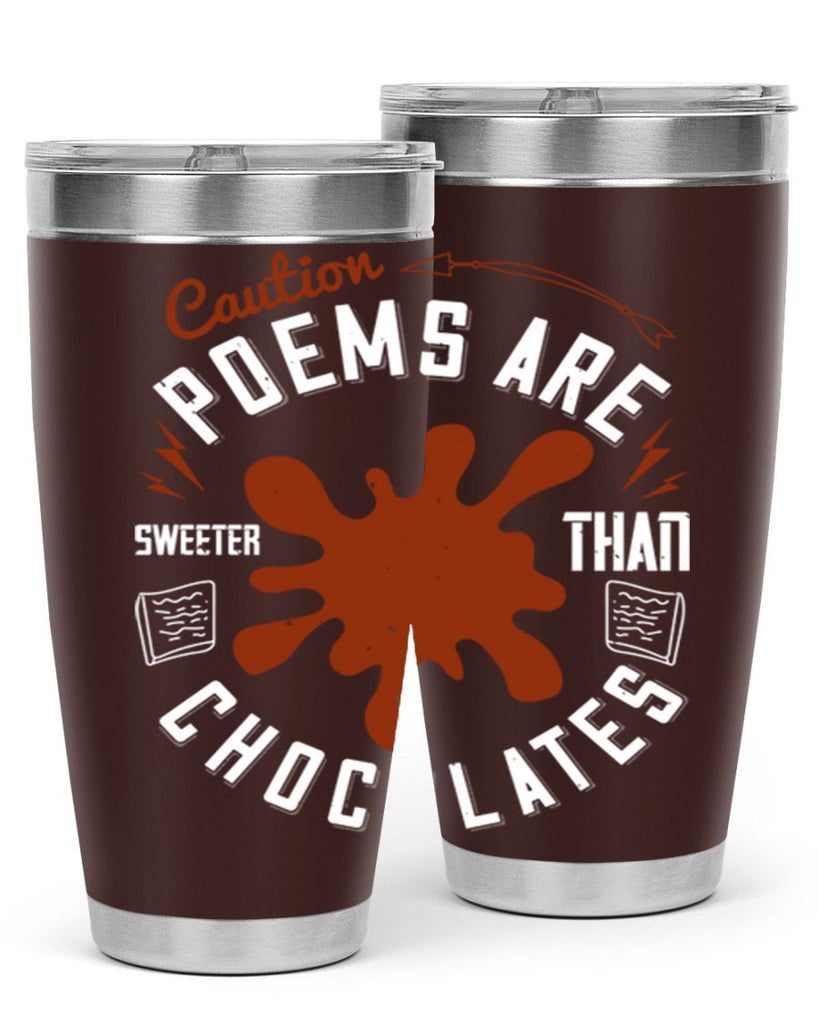 caution poems are sweeter than chocolates 2#- chocolate- Tumbler