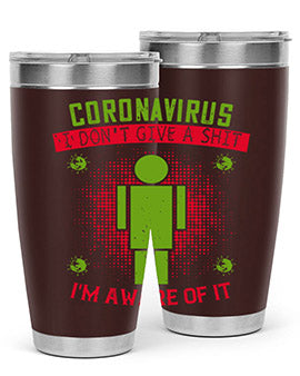 coronavirus i dont give a shit im aware of it Style 3#- corona virus- Tumbler