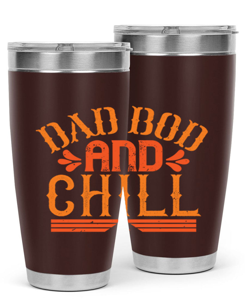 dad bod and chill 118#- fathers day- Tumbler