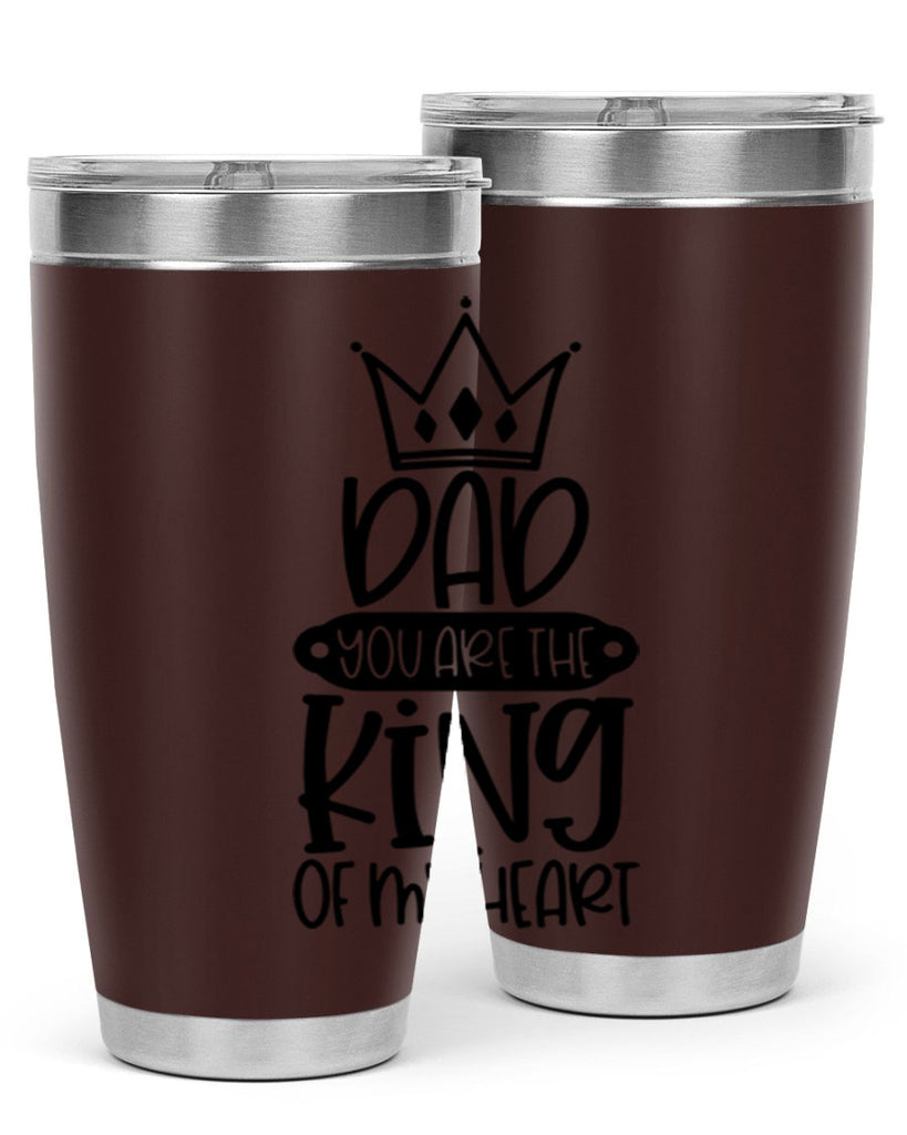 dad you are the king of my heart 57#- fathers day- Tumbler