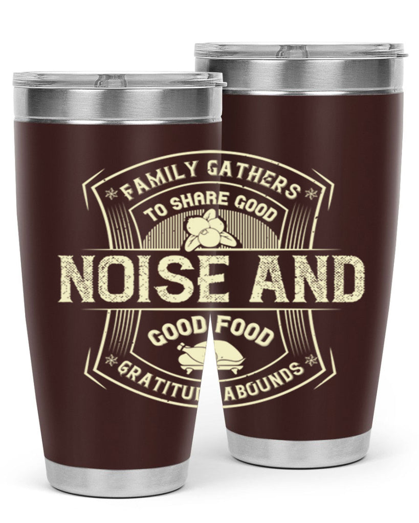 family gathers to share good noise and good food gratitude abounds 48#- thanksgiving- Tumbler