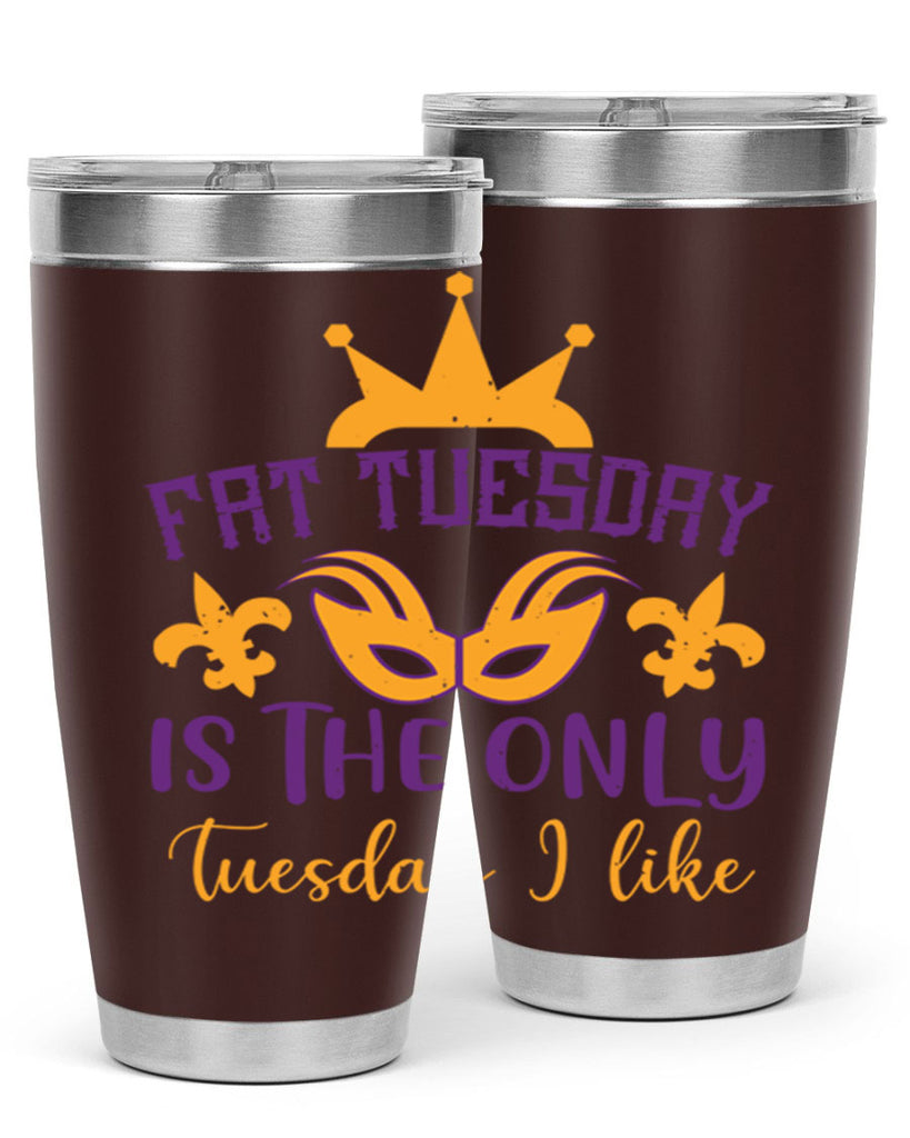 fat tuesday is the only tuesday i like 87#- mardi gras- Tumbler