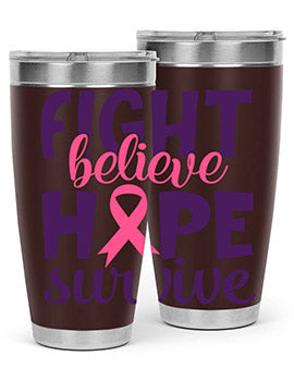 fight believe hope survive Style 13#- breast cancer- Tumbler