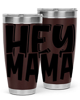 hey mama Style 17#- autism- Tumbler