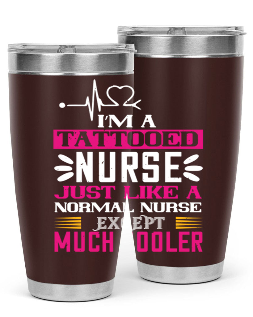 i am tattooed nurse just like a Style 340#- nurse- tumbler