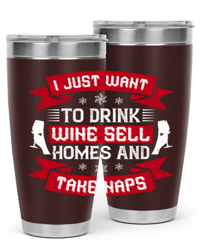 i just want to drink wine sell home and take naps 44#- drinking- Tumbler