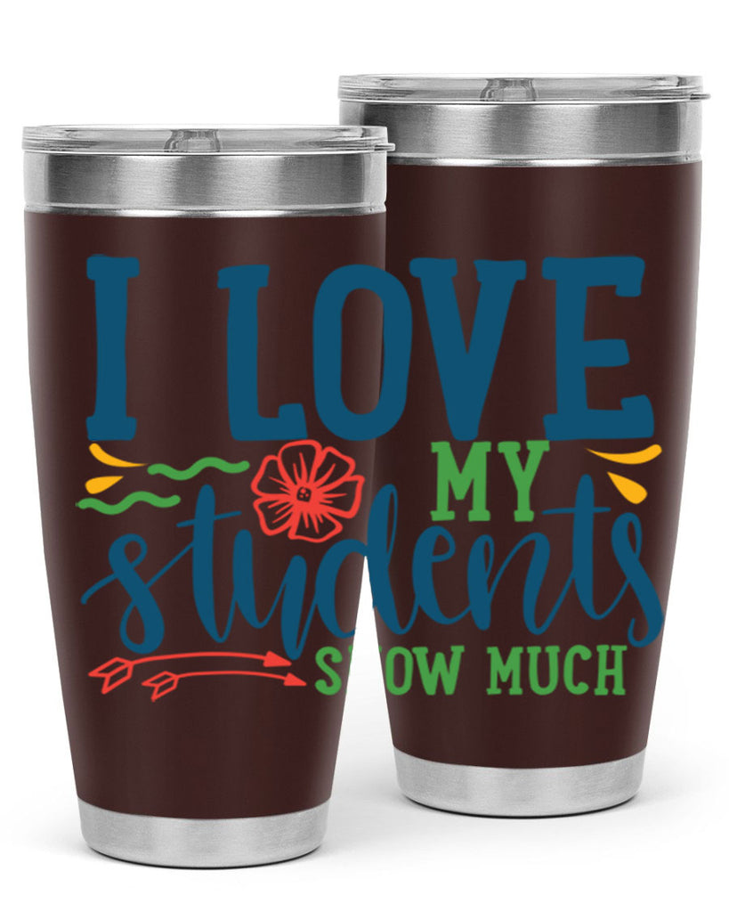 i love my students snow much Style 176#- teacher- tumbler