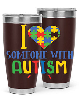 i love someone with autism Style 21#- autism- Tumbler