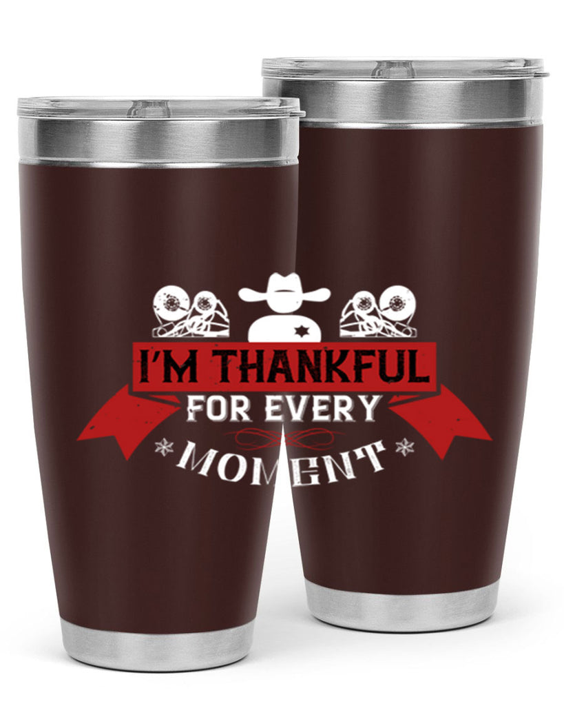 i’m thankful for every moment 24#- thanksgiving- Tumbler