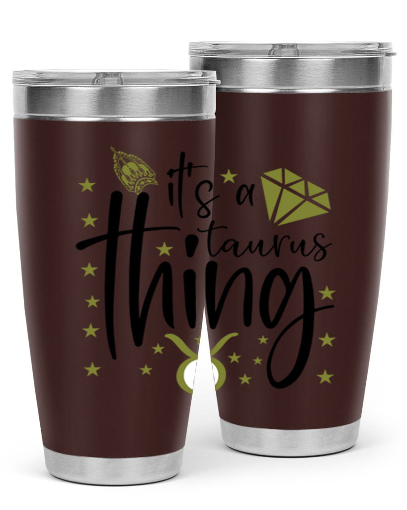 its a Taurus thing 273#- zodiac- Tumbler