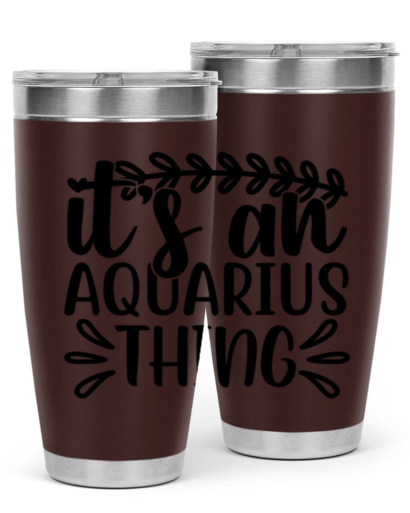 its a naquarius thing 275#- zodiac- Tumbler