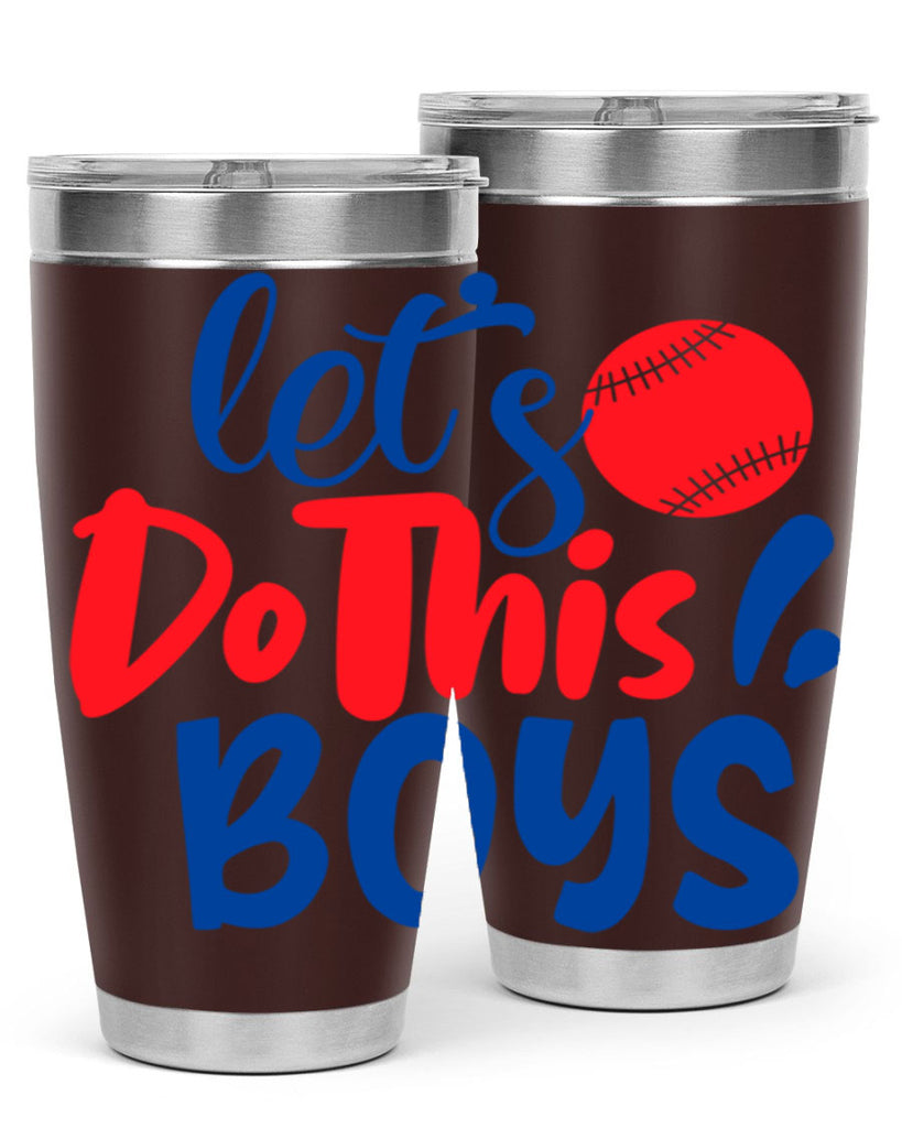 lets do this boys 2057#- baseball- Tumbler