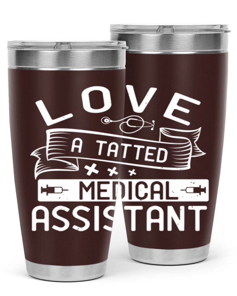 love a tatted medical assistant Style 37#- medical- tumbler