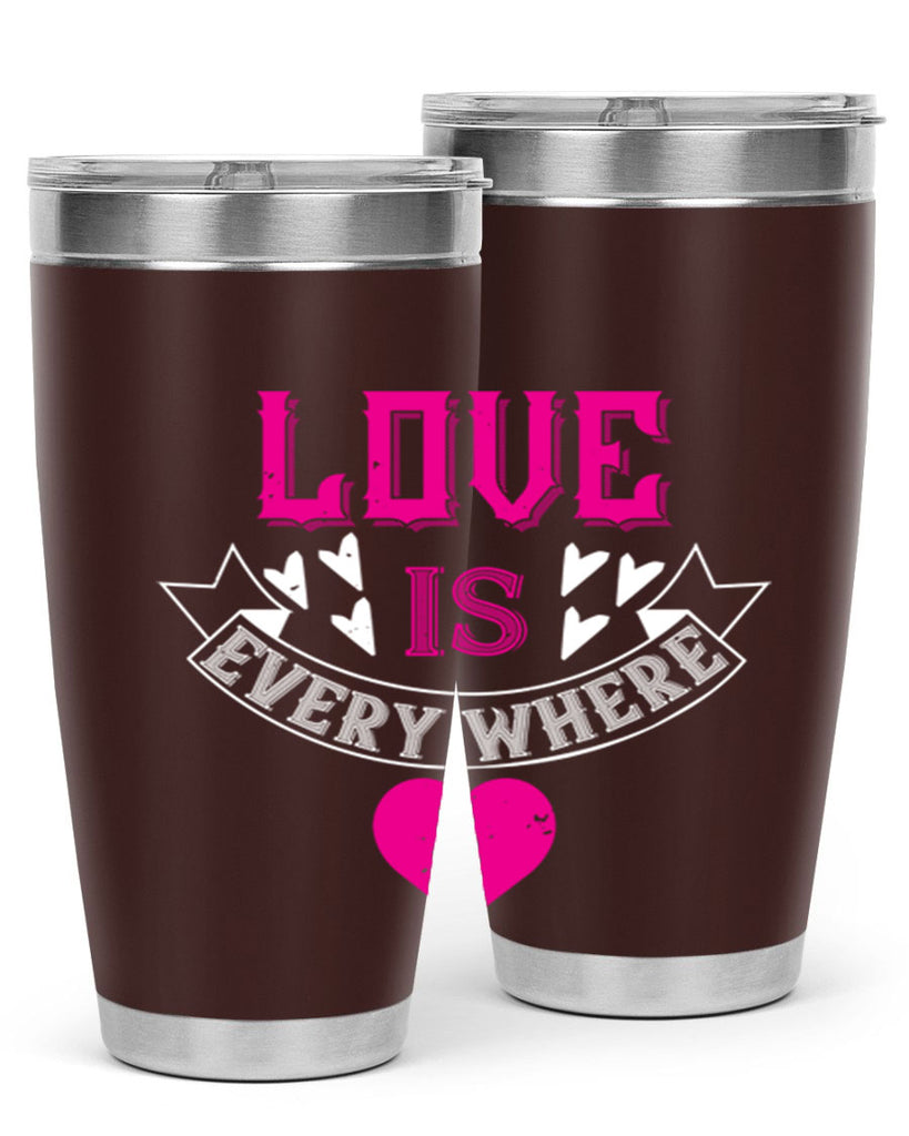 love is every where 44#- valentines day- Tumbler