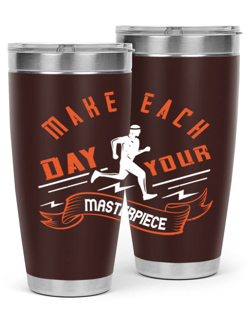 make each day your masterpiece 31#- running- Tumbler