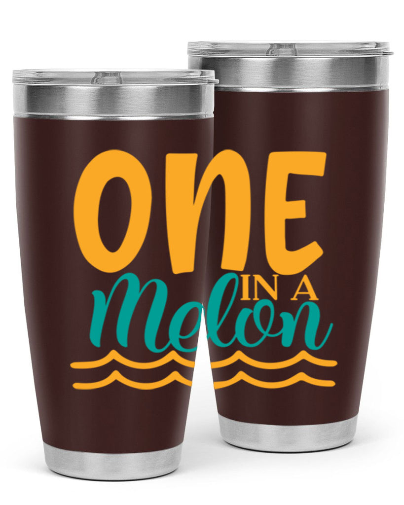 one in a melon Style 84#- summer- Tumbler