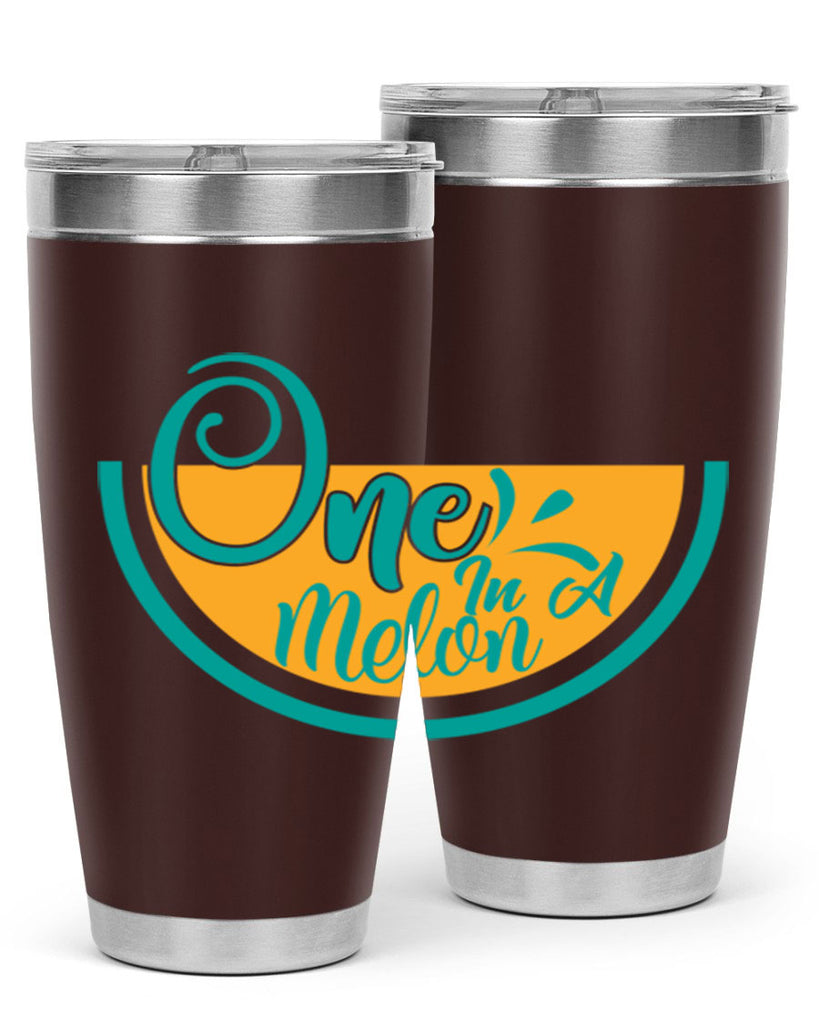one in a melon Style 85#- summer- Tumbler