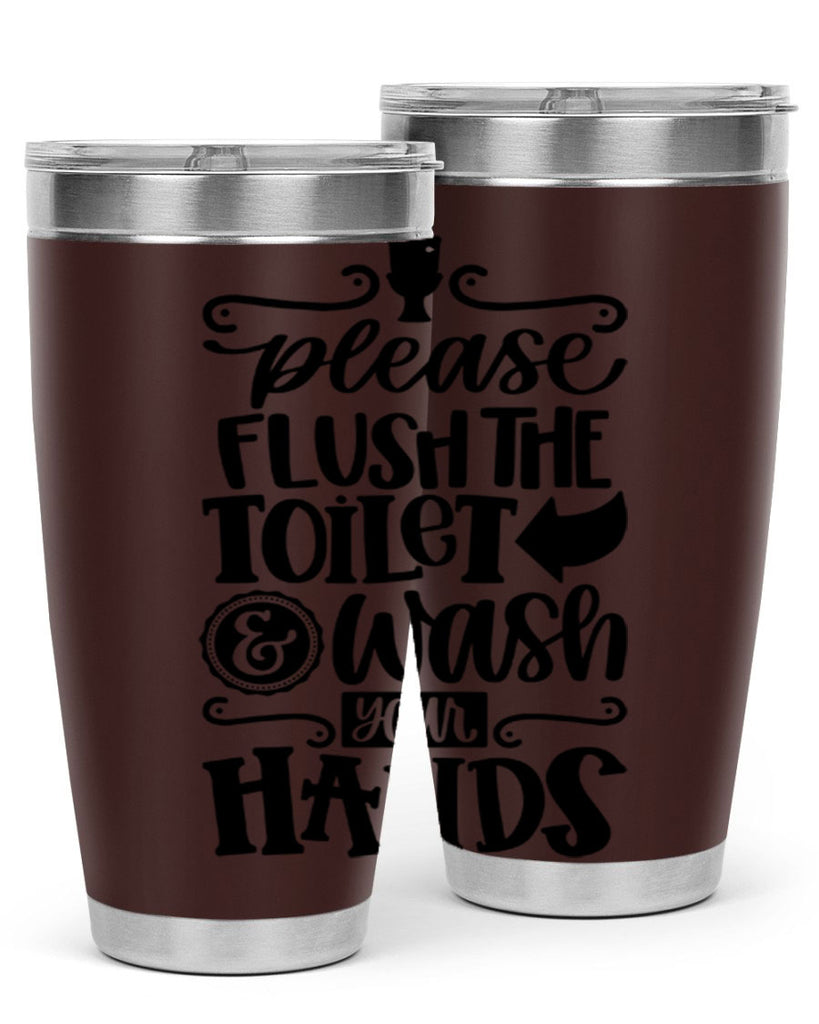 please flush the toilet and wash your hands 24#- bathroom- Tumbler